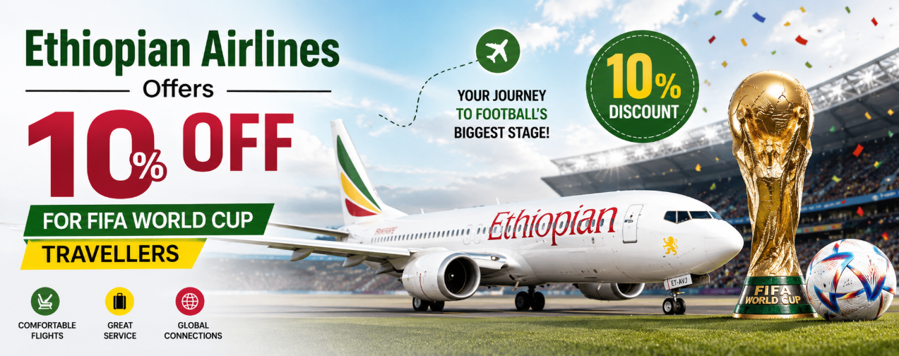 Ethiopian Airlines Offers 10 Percent Off for FIFA World Cup Travellers
